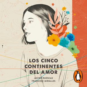 Los cinco continentes del amor, Francesc Miralles, Javier Ruescas
