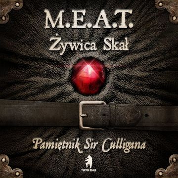 M.E.A.T. Żywica Skał. Pamiętnik sir Culligana audiobook, Robert Tracz