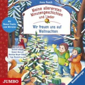 Meine allerersten Minutengeschichten und Lieder: Wir freuen uns auf Weihnachten, Anna Pooch