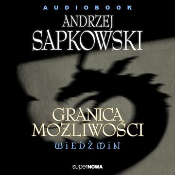 Wiedźmin 2.1 - Granica możliwości audiobook, Andrzej Sapkowski