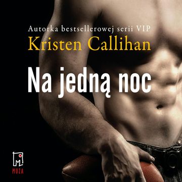 Na jedną noc. Tom 1 audiobook, Kristen Callihan