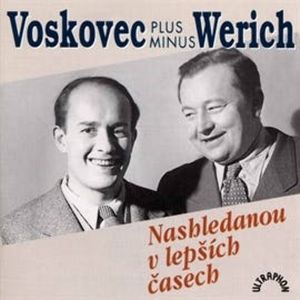 Nashledanou v lepších časech, Jan Werich, Jiří Voskovec