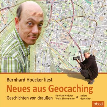 Neues aus Geocaching audiobook, Bernhard Hoecker, Tobias Zimmermann