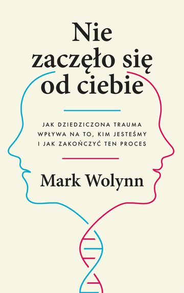 Nie zaczęło się od ciebie audiobook, Mark Wolynn