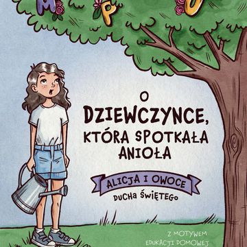 O dziewczynce, która spotkała anioła. Ewangeliczne przygody Daniela audiobook, Karolina Garlej-Zgorzelska
