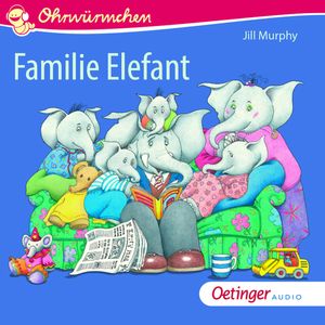 Ohrwürmchen: Familie Elefant, Jill Murphy