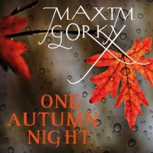 One Autumn Night, Maxim Gorky
