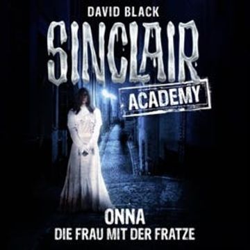 Onna - Die Frau mit der Fratze (Sinclair Academy 2) audiobook, David Black