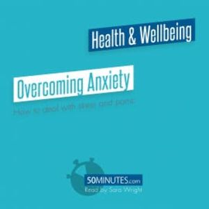 Overcoming Anxiety, 50minutes