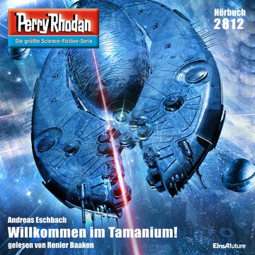 Perry Rhodan 2812: Willkommen im Tamanium! audiobook, Andreas Eschbach