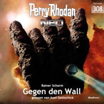 Perry Rhodan Neo 308: Gegen den Wall audiobook, Rainer Schorm