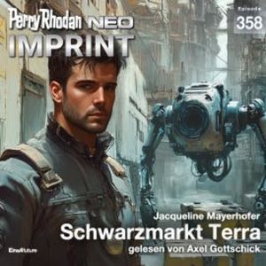 Perry Rhodan Neo 358: Schwarzmarkt Terra, Jaqueline Mayerhofer