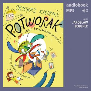 Potworak i inne ko(s)miczne opowieści, Grzegorz Kasdepke