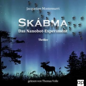 Skábma - Das Nanobot-Experiment audiobook, Jacqueline Montemurri