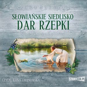 Słowiańskie siedlisko. Tom 2. Dar Rzepki, Monika Rzepiela