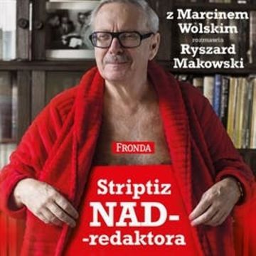 Striptiz nadredaktora audiobook, Marcin Wolski, Ryszard Makowski