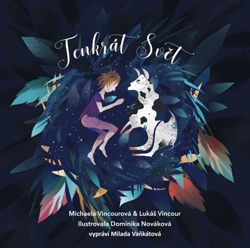 Tenkrát Svět audiobook, Lukáš Vincour, Michaela Vincourová