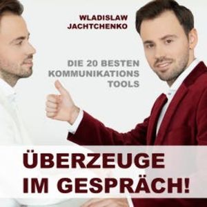 Überzeuge im Gespräch!, Wladislaw Jachtchenko
