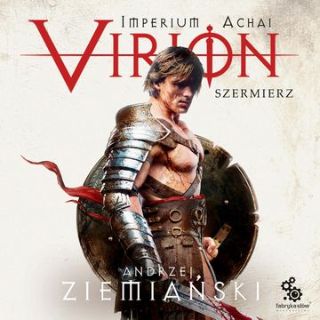 Virion. Szermierz audiobook, Andrzej Ziemiański