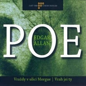 Vraždy v ulici Morgue, Vrah jsi ty, Edgar Allan Poe