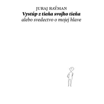 Vystúp z tieňa svojho tieňa audiobook, Juraj Raýman