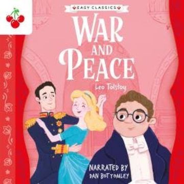 War and Peace - The Easy Classics Epic Collection (Unabridged) audiobook, Leo Tolstoy