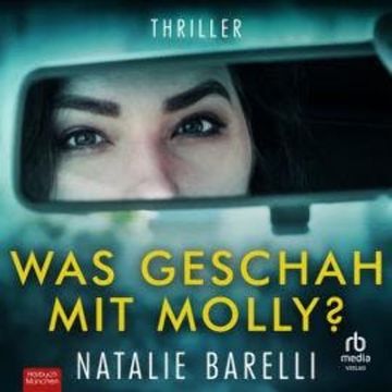 Was geschah mit Molly? audiobook, Natalie Barelli