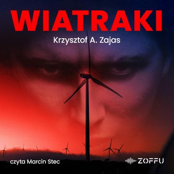 Wiatraki audiobook, Krzysztof A. Zajas