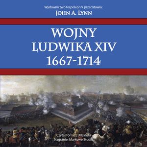 Wojny Ludwika XIV 1667-1714, John A. Lynn