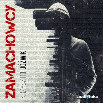 Zamachowcy audiobook, Krzysztof Jóźwik