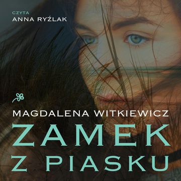 Zamek z piasku audiobook, Magdalena Witkiewicz