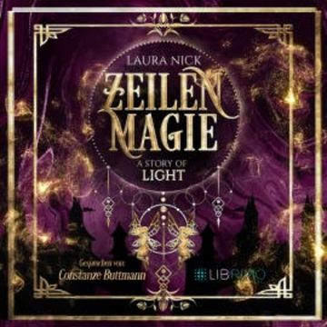 Zeilenmagie 1: A Story of Light audiobook, Laura Nick