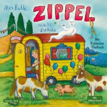 Zippel macht Zirkus audiobook, Alex Rühle