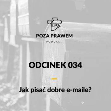 #034: Jak pisać dobre e-maile? audiobook, Jerzy Rajkow-Krzywicki, Szymon Kwiatkowski