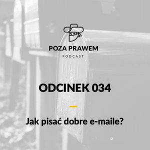 #034: Jak pisać dobre e-maile?, Jerzy Rajkow-Krzywicki, Szymon Kwiatkowski