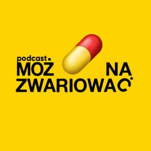 25. MZ w pigułce: pierwsza wizyta u psychoterapeuty, Można zwariować