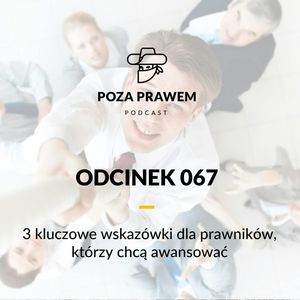 3 kluczowe wskazówki dla prawników, którzy chcą awansować, Jerzy Rajkow-Krzywicki, Szymon Kwiatkowski