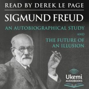 An Autobiographical Study and The Future of an Illusion, Sigmund Freud