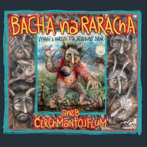 Bacha na Raracha aneb Čerchmantojflum, Radek Adamec