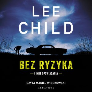 Bez ryzyka, Lee Child