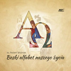 Boski alfabet naszego życia, ks. Robert Woźniak