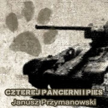 Czterej pancerni i pies audiobook, Janusz Przymanowski