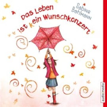 Das Leben ist (k)ein Wunschkonzert audiobook, Sabine Bohlmann