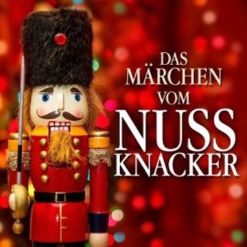 Das Märchen Vom Nussknacker audiobook, E. T. A. Hoffmann