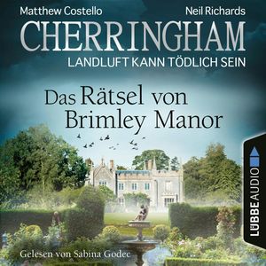 Das Rätsel von Brimley Manor (Cherringham - Landluft kann tödlich sein 34), Matthew Costello, Neil Richards