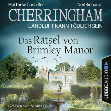 Das Rätsel von Brimley Manor (Cherringham - Landluft kann tödlich sein 34) audiobook, Matthew Costello, Neil Richards