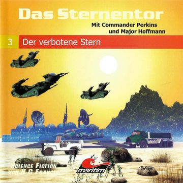 Das Sternentor - Mit Commander Perkins und Major Hoffmann, Folge 3: Der verbotene Stern audiobook, H. G. Francis