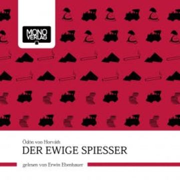 Der ewige Spiesser audiobook, Ödön von Horwath