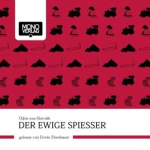 Der ewige Spiesser, Ödön von Horwath