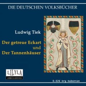 Der getreue Eckart und Der Tannenhäuser, Ludwig Tieck